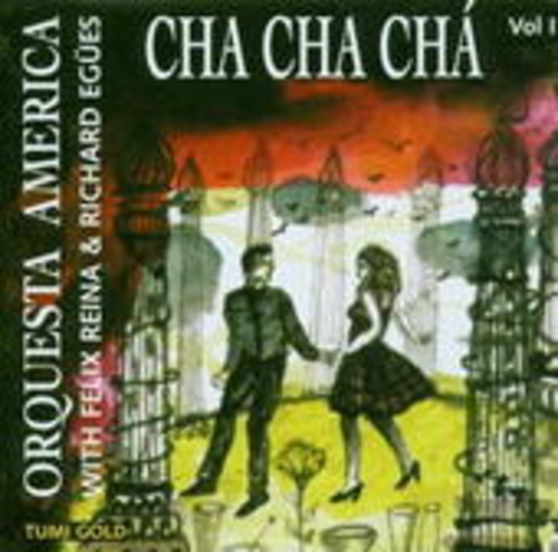 Orquesta America with F. Reine & R. Egües – Cha Cha Cha - Son