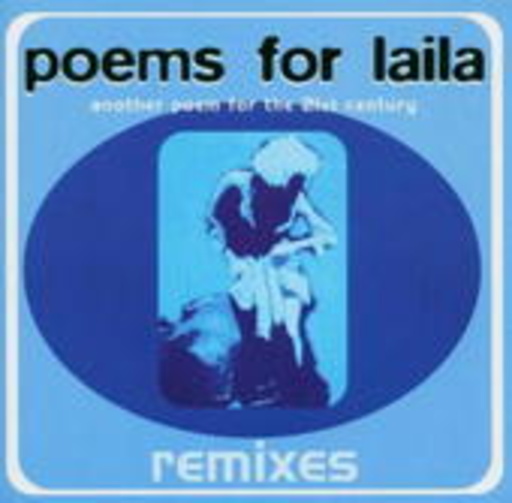 Poems For Laila – Another Poem 21st Century
