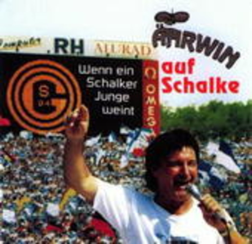Ährwin – Ährwin auf Schalke - Wenn ein Schalker Junge weint