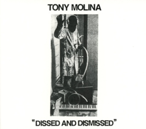 Tony Molina – Dissed & Dismissed