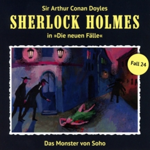 Diverse – Sherlock Holmes - Neue Fälle (Folge 24): Das Monster von Soho