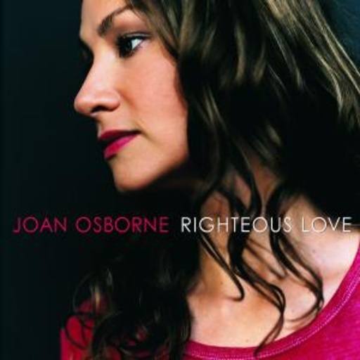 Joan Osborne – Righteous Love