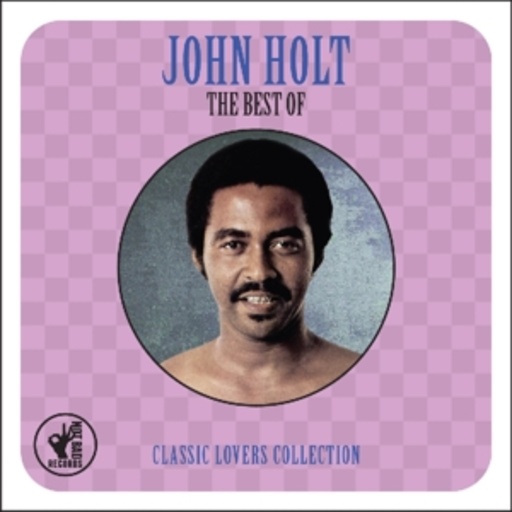 John Holt – The Best Of