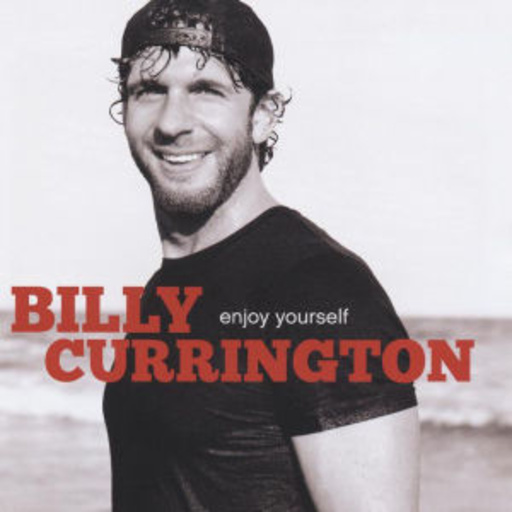 Billy Currington – Enjoy Yourself