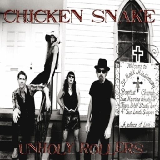 Chicken Snake – Unholly Rollers