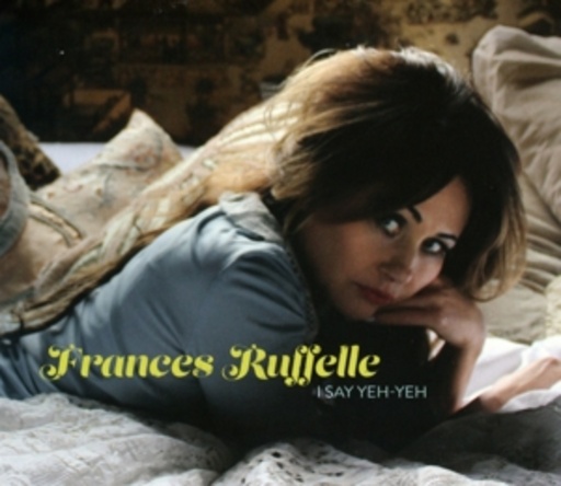 Frances Ruffele – I Say Yeh Yeh
