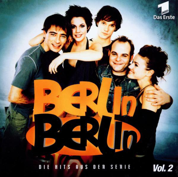 Diverse – Berlin, Berlin - Die Hits aus der Serie Vol. 2