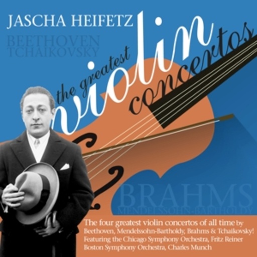 Jascha Heifetz – The Greatest Violin Concertos