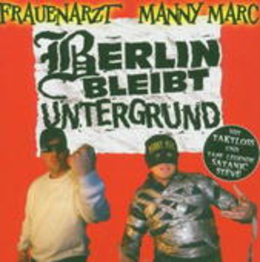 Frauenarzt & Manny Marc (Die Atzen) – Berlin bleibt Untergrund