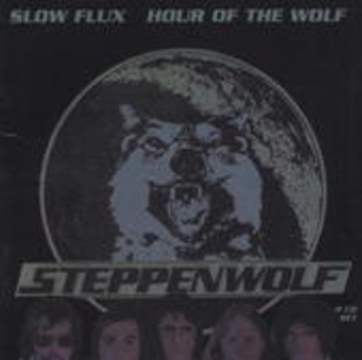 Steppenwolf – Slow Flux/Hour Of The Wolf