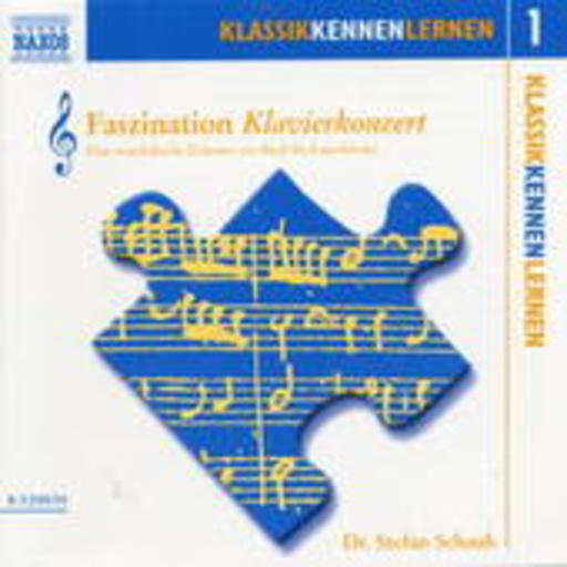 Dr. Stefan Schaub – Klassik Kennen Lenern Vol. 1 - Faszination Klavierkonzert