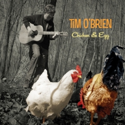 Tim O'Brien – Chicken & Egg