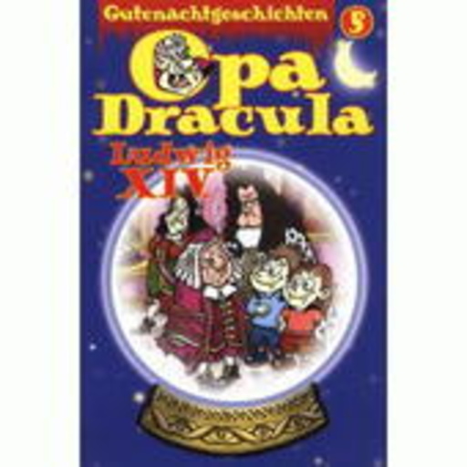Wolfgang Völz – Gutenachtgeschichten 5 - Opa Dracula - Ludwig XIV.