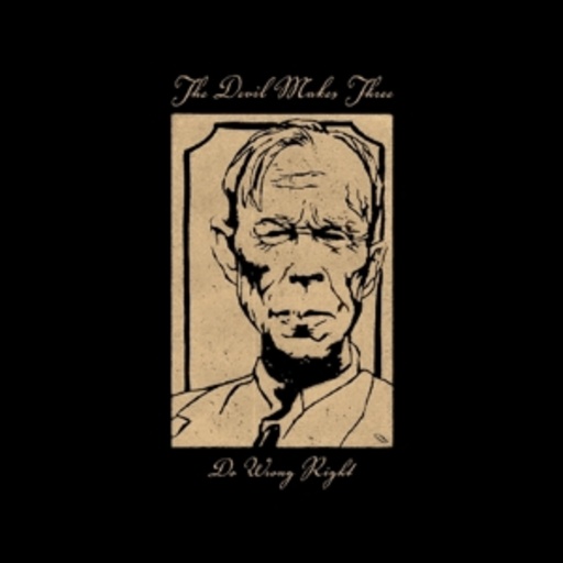 The Devil Makes Three – Do Wrong Right