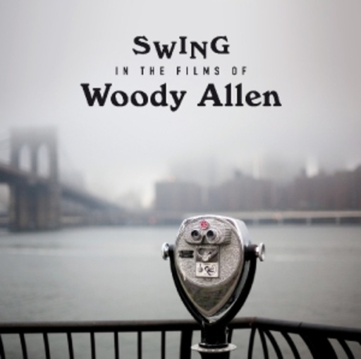 Woody Allen – Swing in The Films Of Woody Allen