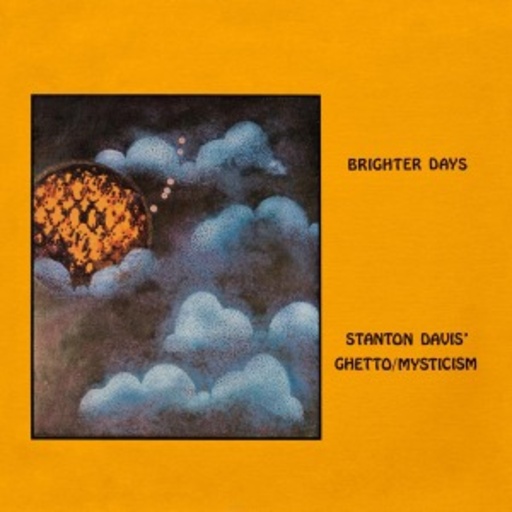 Stanton Davis' Ghetto/Mysticism – Brighter Days