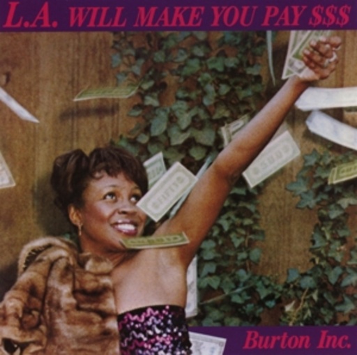 Burton Inc – L.A. Will Make You Pay $$$