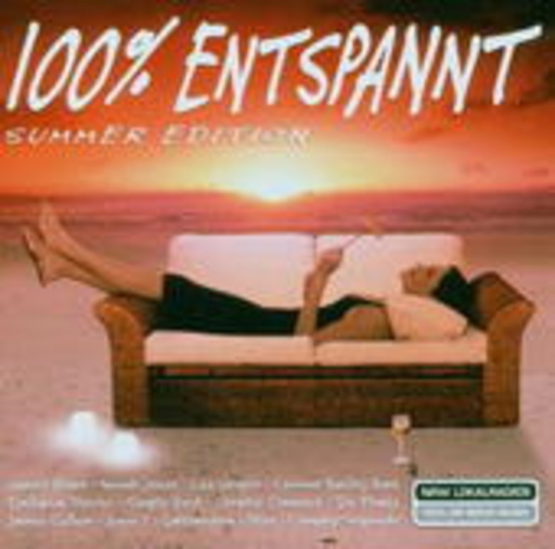 Diverse – 100% entspannt - Summer Edition