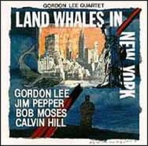 Gordon Lee Quartet – Land Whales In New York