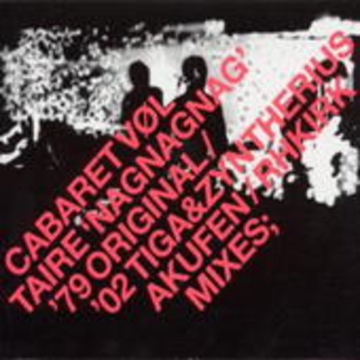 Cabaret Voltaire – Nag Nag Nag