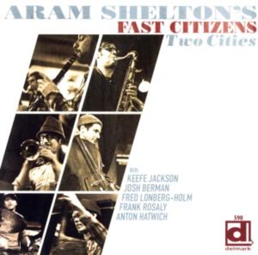 Aram Shelton' Fast Citizens – Two Cities