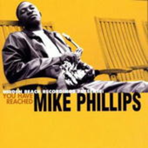 Mike Phillips – You Have Reached Mike Phillips