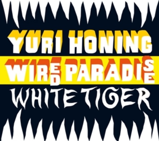 Yuri Honing Wired Paradise – White Tiger