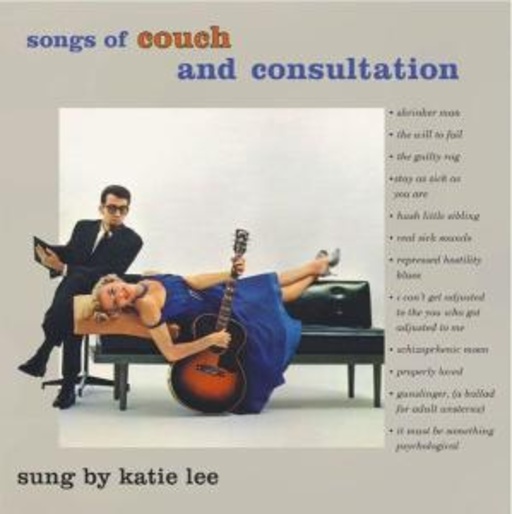 Katie Lee – Songs Of Couch And Consulation