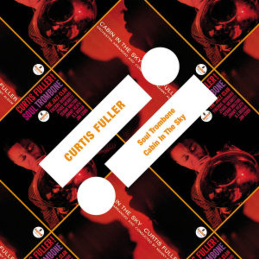 Curtis Fuller – Soul Trombone/Cabin In The Sky