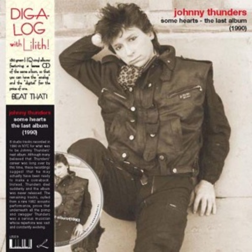 Johnny Thunders – Some Hearts - The Last Album