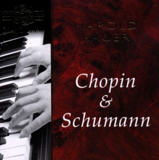 Harold Bauer – Harold Bauer spielt Chopin und Schumann