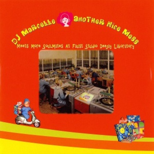 DJ Marcelle – Another Nice Mess II/Meets More Soulmates