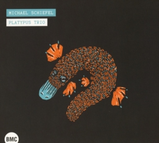 Michael Schiefel – Platypus Trio