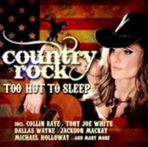 Diverse – Country Rock: Too Hot To Sleep