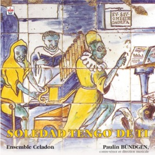 Ensemble Céladon – Soledad Tenguo De Ti