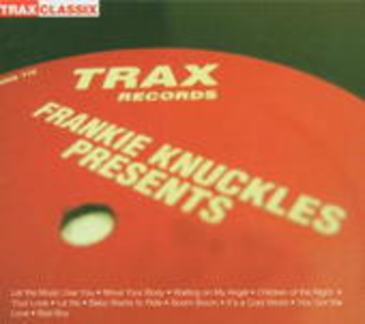 Frankie Knuckles – Presents His Greatest Hits From Trax Records