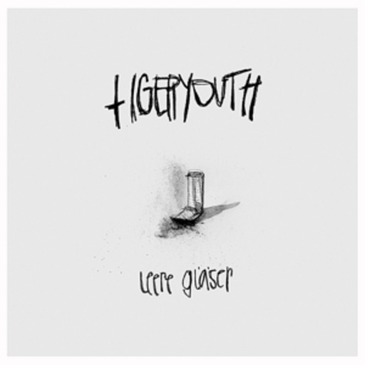 Tigeryouth – Leere Gläser