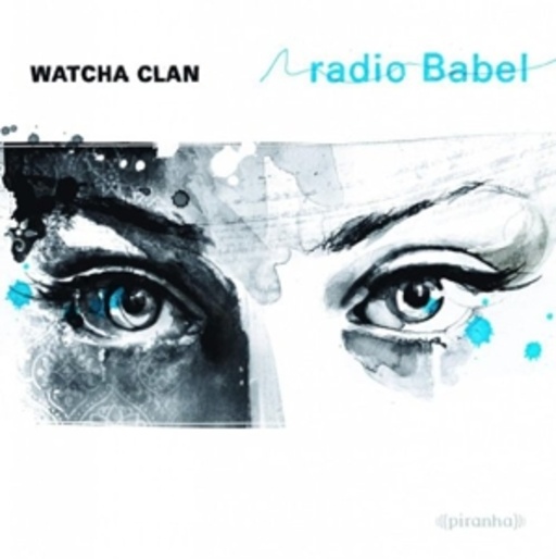 Watcha Clan – Radio Babel