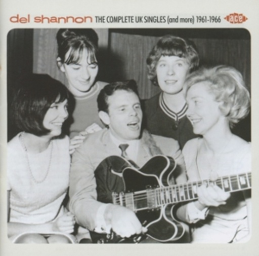 Del Shannon – The Complete UK Singles 1961-1966