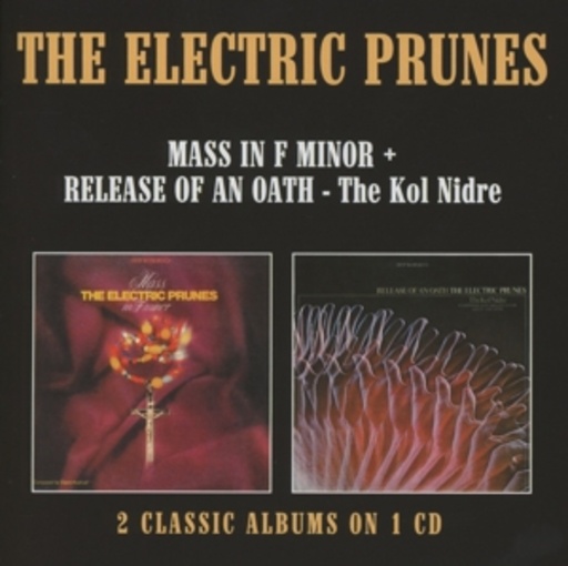The Electric Prunes – Mass In F Minor/Release Of An Oath