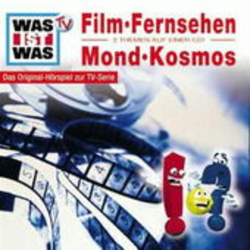 Diverse – Was ist was - Folge 12 - Film & Fernsehen/Mond & Kosmos (Hörspiel zur TV-Serie)