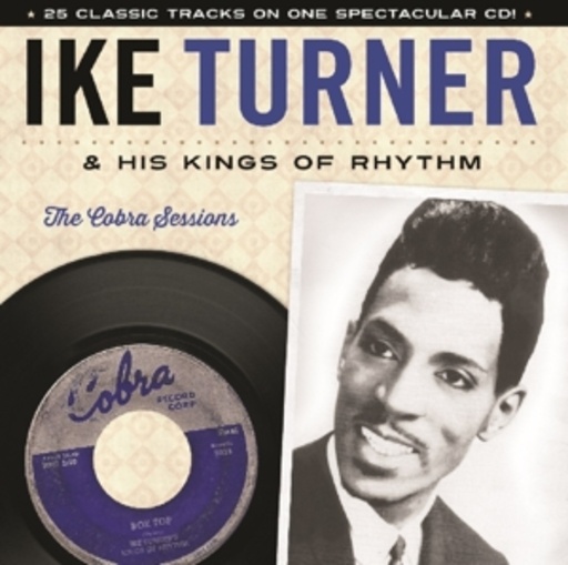 Ike Turner & His Kings Of Rhythm – The Cobra Sessions