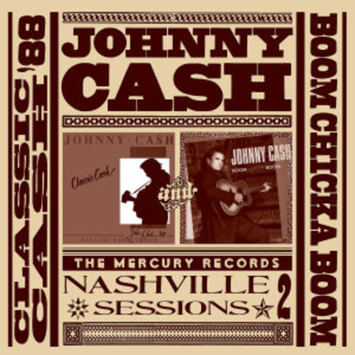 Johnny Cash – Classic Cash/Boom Chicka Boom