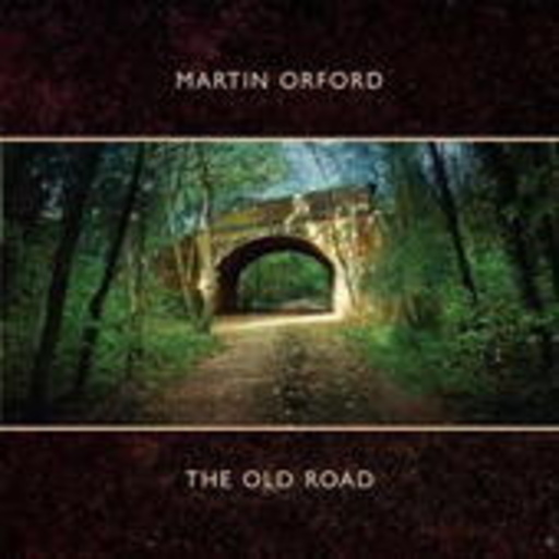 Martin Orford – The Old Road