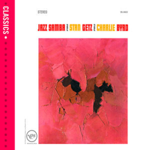 Stan Getz & Charlie Byrd – Jazz Samba (Classics)