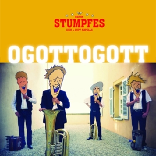 Herrn Stumpfes Zieh & Zupf Kapelle – Ogottogott