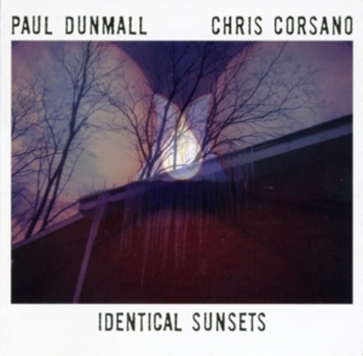 Paul Dunmall/Chris Corsano – Identical Sunsets