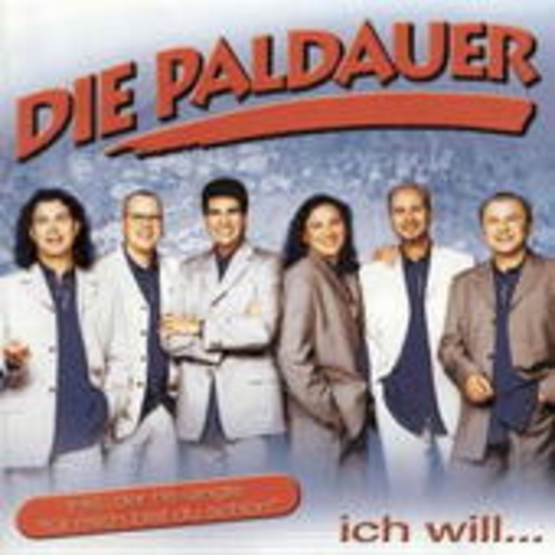 Die Paldauer – Ich will ...