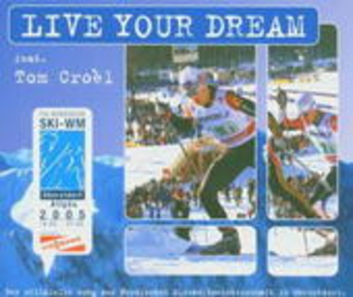 Live Your Dream feat. Tom Croél – Live Your Dream