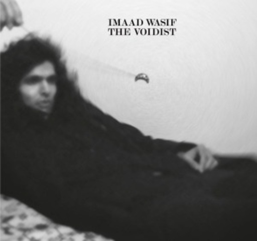 Imaad Wasif – The Voidist